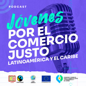 Podcast-Comercio-Justo-Portada-sm Podcast-Comercio-Justo-Portada-sm